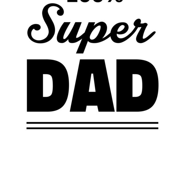 100% Super Dad Thumbnail