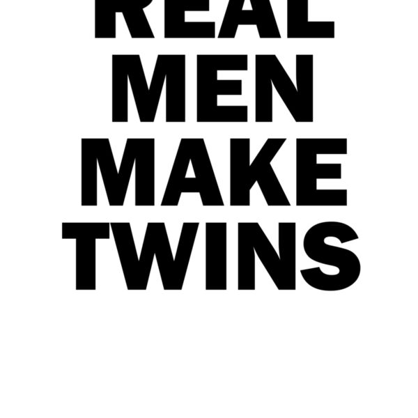 Real Men Make Twins wtp Thumbnail