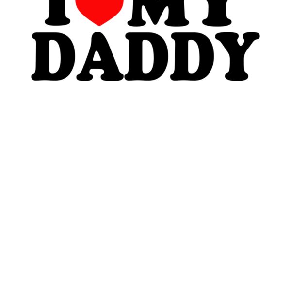 I Love My Daddy wtp Thumbnail